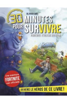 30 minutes pour survivre : fortnite : l'ultime bataille