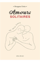 Amours solitaires - tome 2 - une petite eternite