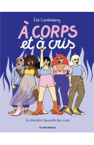 A corps et a cris : la revolution feministe des corps