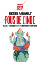 Fous de l'inde - delires d'occidentaux et sentiment oceanique