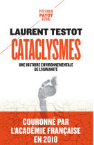 Cataclysmes - une histoire environnementale de l'humanite