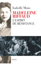 Madeleine riffaud  -  l'esprit de resistance