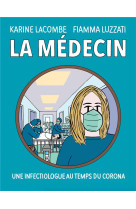 La medecin  -  une infectiologue au temps du corona