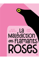 La malediction des flamants roses