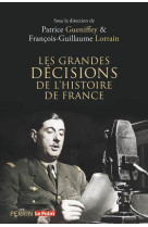 Les grandes decisions de l'histoire de france