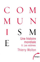 Une histoire mondiale du communisme t.2 : les victimes