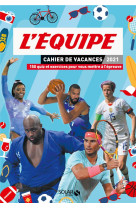 Cahier de vacances l'equipe (edition 2021)