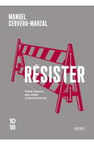 Resister : petite histoire des luttes contemporaines