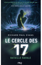 Le cercle des 17 tome 3 : bataille navale