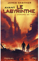 L'epreuve tome 4 : avant le labyrinthe  -  l'ordre de tuer