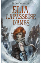 Elia, la passeuse d'ames tome 1