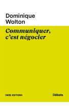 Communiquer, c'est negocier