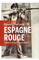 Espagne rouge  -  scenes de la guerre civile 1936-37