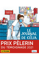 Le journal de celia, infirmiere au temps du covid, et autres recits