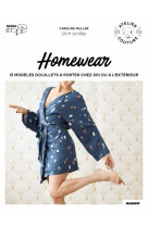 Homewear - 15 modeles douillets a porter chez soi ou a l'exterieur