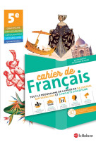 Cahier de francais  -  5e (edition 2020)