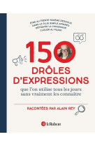 150 droles d'expressions