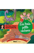 Marlene jobert raconte : les trois petits cochons