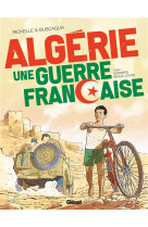 Algerie : une guerre francaise t.1 : derniers beaux jours