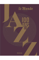 100 ans de jazz (3e edition)