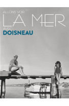 Allons voir la mer avec doisneau