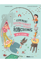 Comment deronchonner des papis et mamies ronchons : en 10 lecons