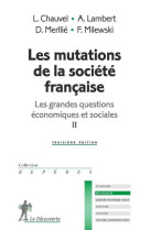 Les grandes questions economiques et sociales t.2  -  les mutations de la societe francaise (3e edition)