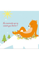 La petite marmotte qui ne voulait pas dormir