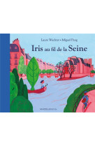 Iris au fil de la seine