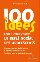 100 idees pour lutter contre le repli social des adolescents