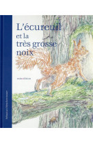 L'ecureuil et la tres grosse noix