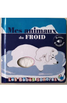 Les bebes sonores : mes animaux du froid