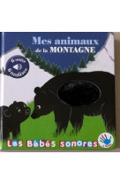 Les bebes sonores : mes animaux de la montagne