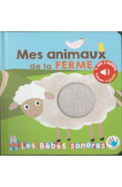 Les bebes sonores : mes animaux de la ferme