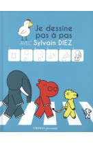 Je dessine pas a pas avec sylvain diez