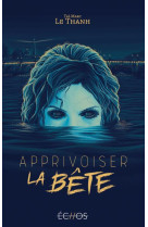 Apprivoiser la bete