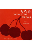 1, 2, 3, nous irons au bois