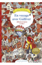 En voyage avec gulliver : 150 decouvertes a faire !