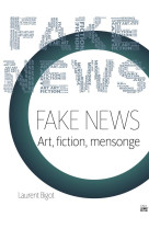 Fake news  -  art, fiction, mensonge