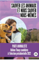 Animal politique : sauver les animaux pour nous sauver nous-memes