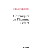 Chroniques de l'homme d'avant