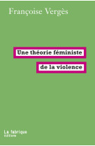 Une theorie feministe de la violence