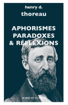 Aphorismes, paradoxes, reflexions