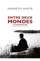 Entre deux mondes, autobiographie