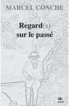 Regard(s) sur le passe