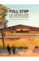 Full stop  -  le genocide des tutsi du rwanda