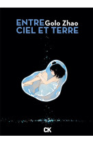 Entre ciel et terre : integrale