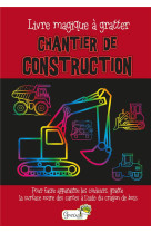 Cartes magiques a gratter - chantier de construction