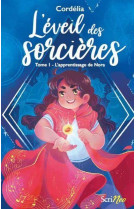 L'eveil des sorcieres tome 1 : l'apprentissage de nora