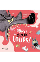 Oups ! y'a deux loups !